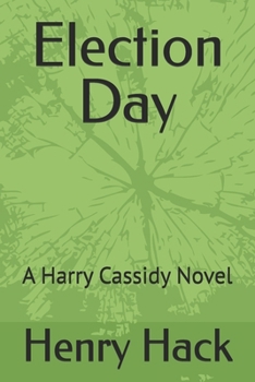 Paperback Election Day: A Harry Cassidy Novel Book