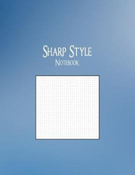 Paperback Sharp Style Notebook: 1/8" Dot Grid Graph Ruling, 128 Pages Book