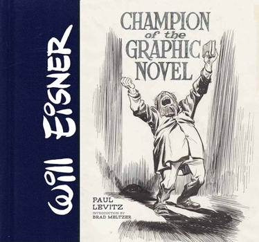 Hardcover Will Eisner: Champion of the Graphic Novel Book