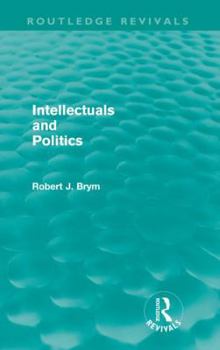 Paperback Intellectuals and Politics (Routledge Revivals) Book