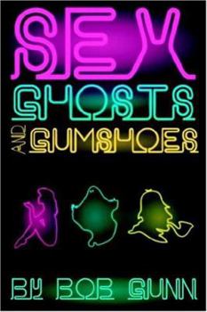 Paperback Sex, Ghosts And Gumshoes Book