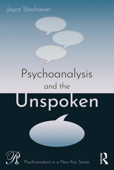 Paperback Psychoanalysis and the Unspoken Book