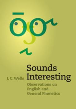 Paperback Sounds Interesting: Observations on English and General Phonetics Book