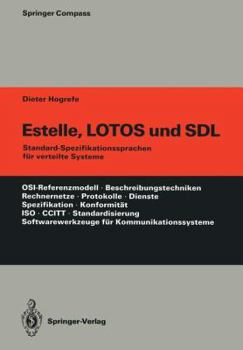 Paperback Estelle, Lotos Und Sdl: Standard-Spezifikationssprachen Für Verteilte Systeme [German] Book