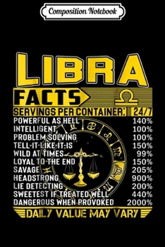 Composition Notebook: Birthday Gift Libra Facts Best Values Of Libra Zodiac Journal/Notebook Blank Lined Ruled 6x9 100 Pages