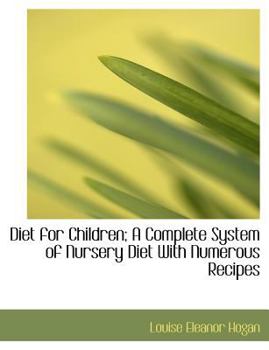 Paperback Diet for Children; A Complete System of Nursery Diet with Numerous Recipes Book