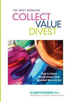 Paperback Collect Value Divest: The Savvy Appraiser Book