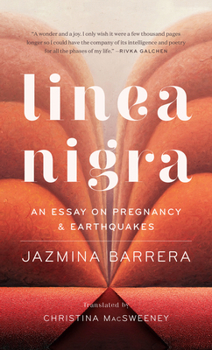 Hardcover Linea Nigra: An Essay on Pregnancy and Earthquakes Book