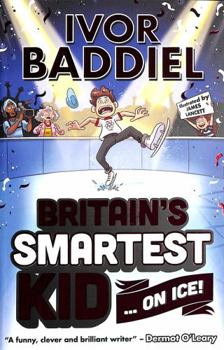 Paperback Britain's Smartest Kid ... On Ice! Book