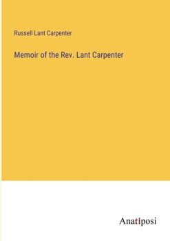 Paperback Memoir of the Rev. Lant Carpenter Book