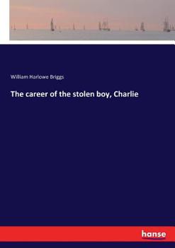 The Career of the Stolen Boy, Charlie