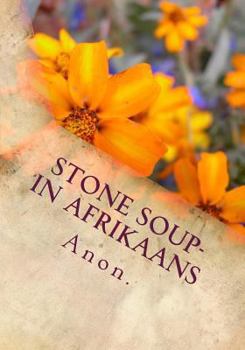 Paperback Stone Soup- In Afrikaans [Afrikaans] Book