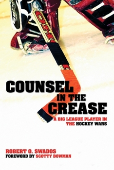 Hardcover Counsel in the Crease: A Big League Player in the Hockey Wars Book