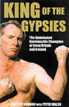 Hardcover King of the Gypsies: Memoirs Ofthe Undefeated Bareknuckle Champion of Great Britain and Ireland Book