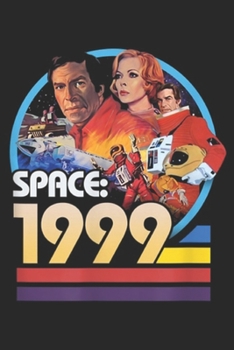 Space 1999: Space 1999 Journal/Notebook Blank Lined Ruled 6x9 100 Pages