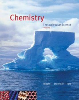 Hardcover Chemistry: The Molecular Science, Volume I [With Printed Access Card and Thomsonnow] Book