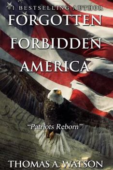Paperback Forgotten Forbidden America_Patriots Reborn: Patriots Reborn Book