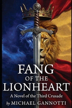 Fang of the Lionheart: A Novel of Richard the Lionheart and the Third Crusade (Fang, Serpent, and Hammer)