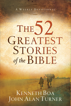 Paperback The 52 Greatest Stories of the Bible: A Weekly Devotional Book