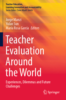 Paperback Teacher Evaluation Around the World: Experiences, Dilemmas and Future Challenges Book