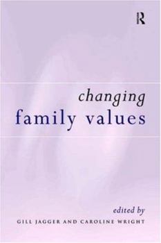 Paperback Changing Family Values: Difference, Diversity and the Decline of Male Order Book