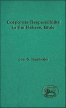 Hardcover Corporate Responsibility in the Hebrew Bible Book