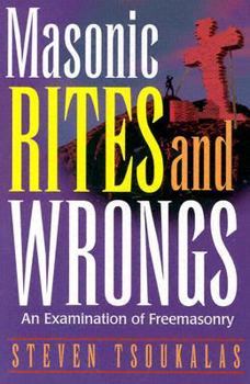 Paperback Masonic Rites and Wrongs: An Examination of Freemasonry Book