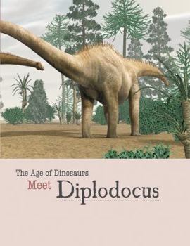Meet Diplodocus - Book  of the Age of Dinosaurs