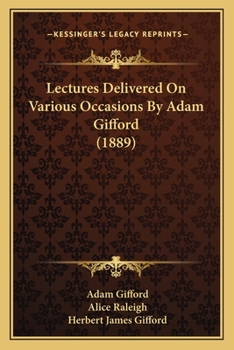 Paperback Lectures Delivered On Various Occasions By Adam Gifford (1889) Book