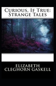 Paperback Curious, If True: Strange Tales (Illustrated edition) Book
