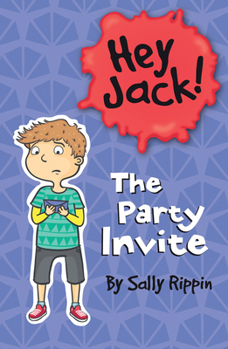 The Party Invite - Book #18 of the Hey Jack!