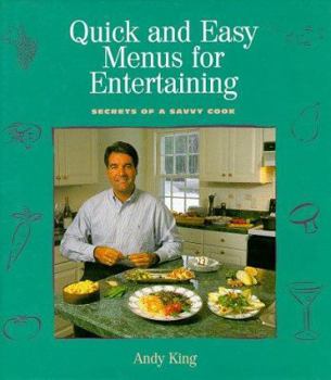 Hardcover Quick and Easy Menus for Entertaining: Secrets of a Savvy Cook Book