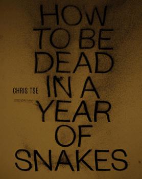 Paperback How to Be Dead in a Year of Snakes Book