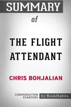 Paperback Summary of The Flight Attendant by Chris Bohjalian: Conversation Starters Book