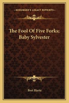 Paperback The Fool Of Five Forks; Baby Sylvester Book