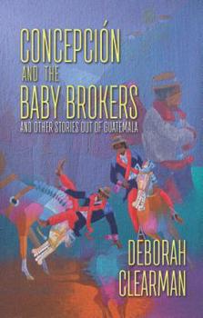 Paperback Concepcion and the Baby Brokers Book