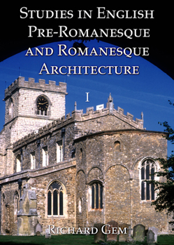 Paperback Studies in English Pre-Romanesque and Romanesque Architecture Volume I Book