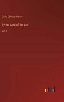 Hardcover By the Gate of the Sea: Vol. I Book