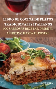 Hardcover Libro de Cocina de Platos Tradicionales Italianos [Spanish] Book