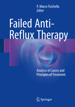 Hardcover Failed Anti-Reflux Therapy: Analysis of Causes and Principles of Treatment Book