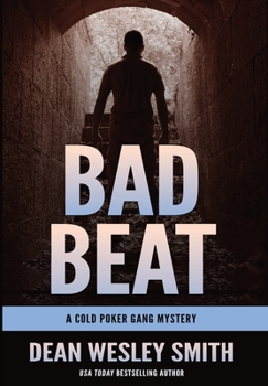 Bad Beat - Book #4 of the Cold Poker Gang
