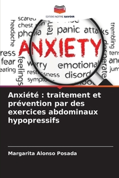 Paperback Anxiété: traitement et prévention par des exercices abdominaux hypopressifs [French] Book