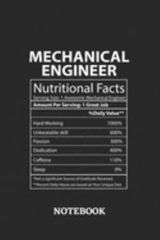 Nutritional Facts Mechanical Engineer Awesome Notebook: 6x9 inches - 110 ruled, lined pages • Greatest Passionate working Job Journal • Gift, Present Idea