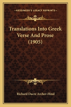 Paperback Translations Into Greek Verse And Prose (1905) Book