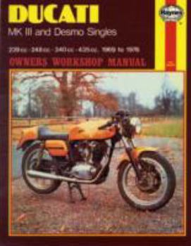 Hardcover Ducati Mk III and Desmo Singles Owners Workshop Manual: 239cc, 248cc, 340cc, 435cc, 1969 to 1976 Book