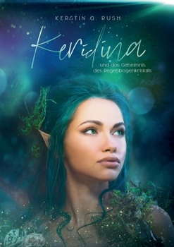 Paperback Keridina: und das Geheimnis des Regenbogenkristalls [German] Book