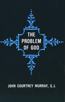 The Problem of God: Yesterday and Today