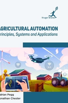 Hardcover Agricultural Automation: Principles Systems and Applications Book