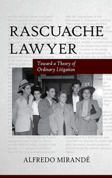 Paperback Rascuache Lawyer: Toward a Theory of Ordinary Litigation Book