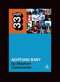 U2's Achtung Baby - Book #49 of the 33